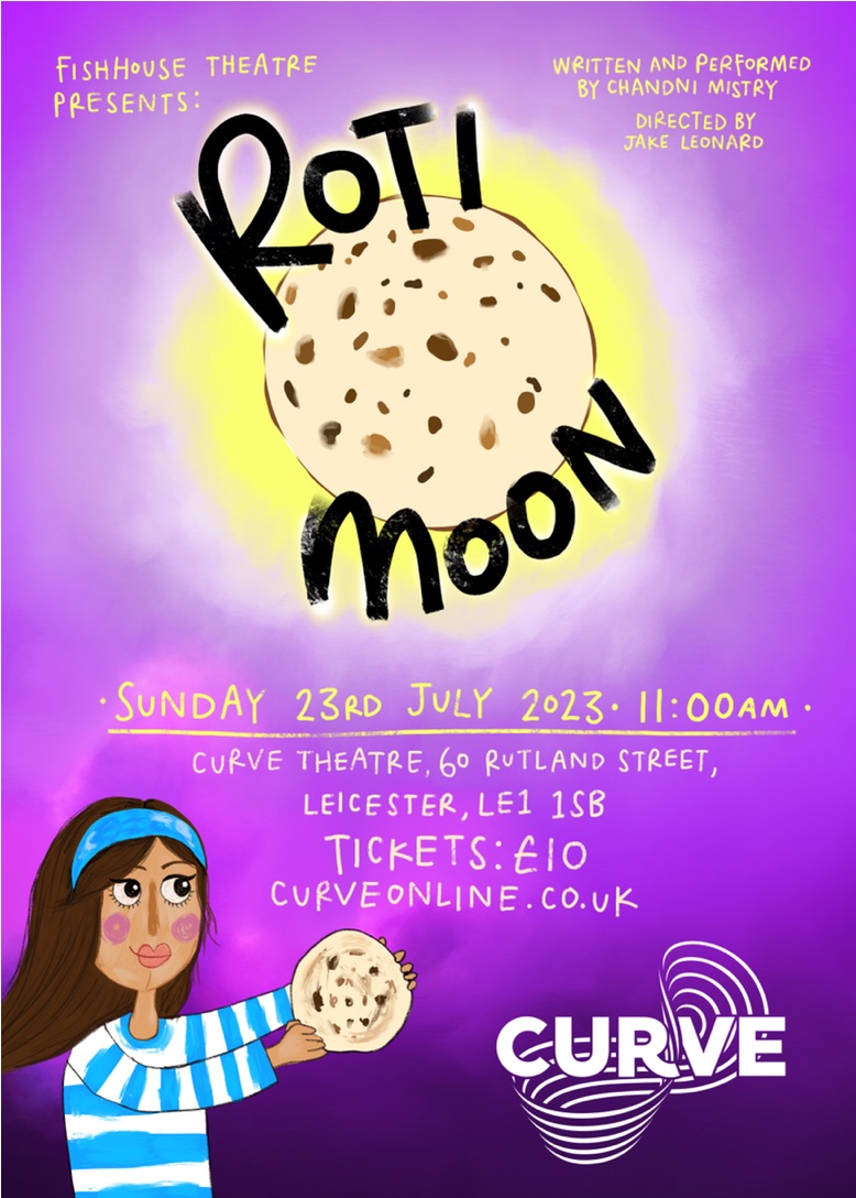 Come and see #RotiMoon on July 23rd at <a href="/CurveLeicester/">Curve</a> - a delightful family show and part of <a href="/aisfestival/">An Indian Summer</a> which is always brilliant. curveonline.co.uk/whats-on/shows… written &amp; performed by @chandni_mistry