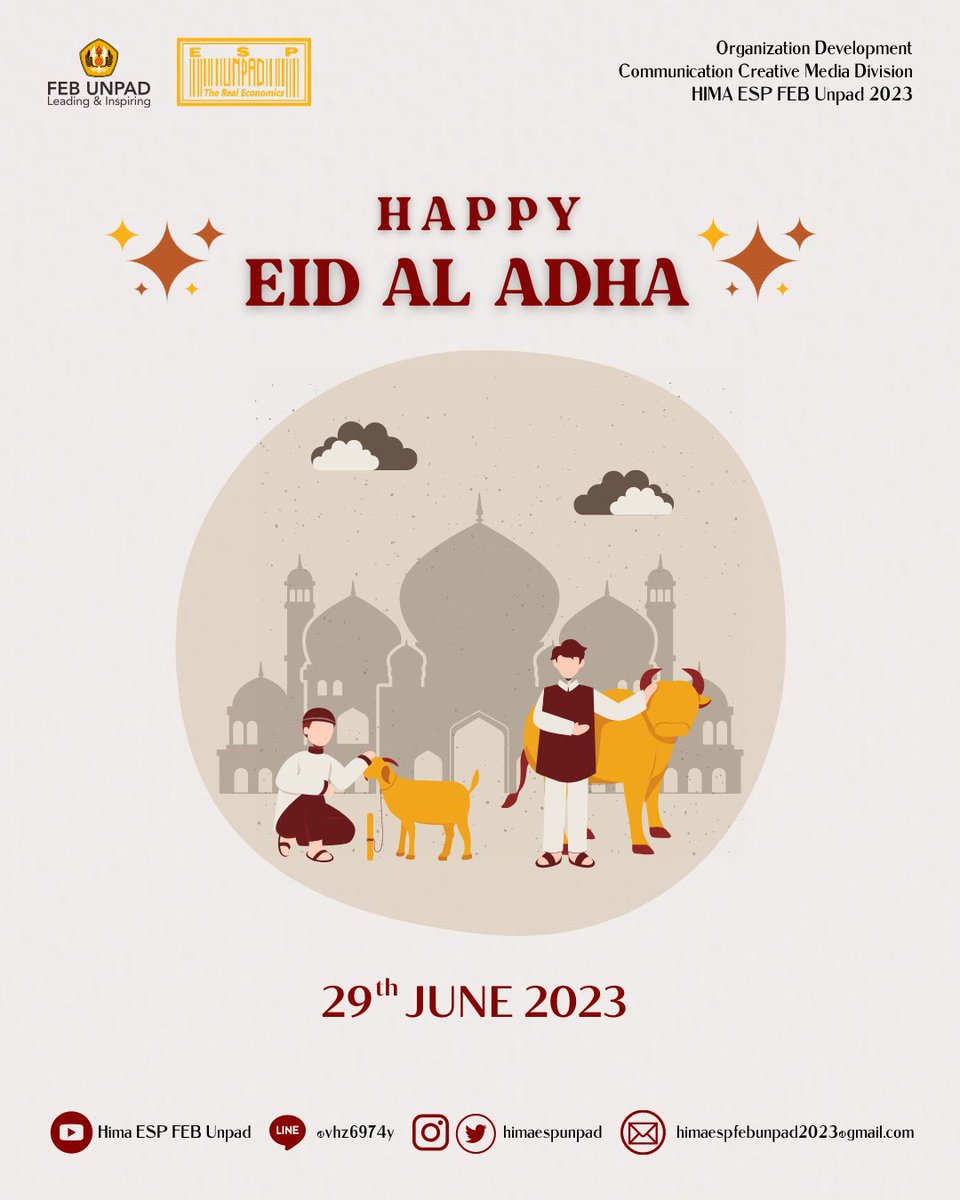 [Eid Adha Day]

Happy Eid al-Adha 1444 H. Hopefully this moment will always be our reminder to be able to imitate the piety of Prophet Ibrahim AS and Ismail AS. 

Communication Creative Media Division
Organization Development
Hima ESP FEB Unpad 2023
#TheRealEconomics
#WeAreOne