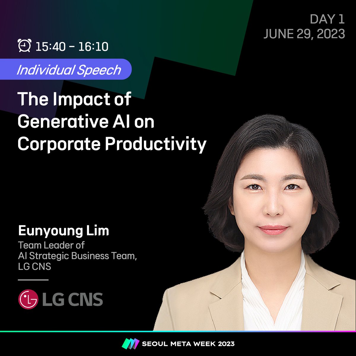 [DAY1] Individual Speech) The Impact of Generative AI on Corporate Productivity  ✅ Eunyoung LimTeam Leader of AI Strategic Business Team,LG CNS She will share valuable insights on the impact of Generative AI on Corporate Productivity with us! 😮