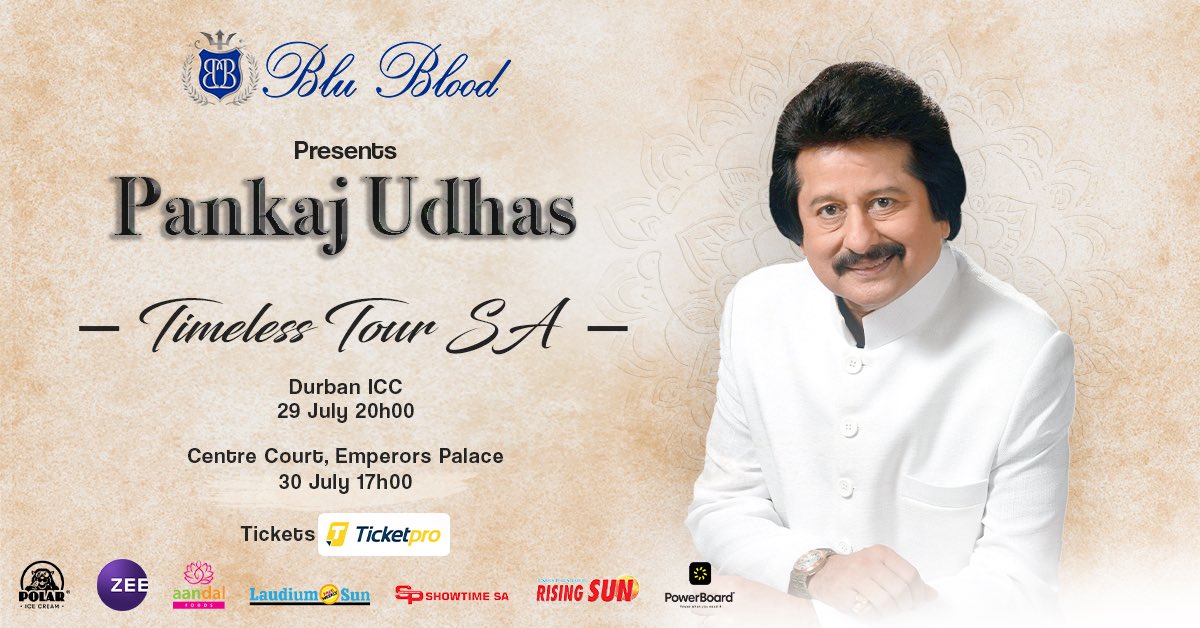 Pankaj Udhas (@pankajkudhas) on Twitter photo BLUE BLOOD 
PRESENTS
TIMELESS PANKAJ UDHAS enter the enchanting world of a legendary singer of ghazals geets and Nazms on 29th July 2023 at ICC DURBAN from 8.pm 
and on 30th July 2023 Centre Court Emperor’s Palace Johannesburg from 5 pm 
Tickets on Ticketpro BLUE BLOOD 
PRESENTS
TIMELESS PANKAJ UDHAS enter the enchanting world of a legendary singer of ghazals geets and Nazms on 29th July 2023 at ICC DURBAN from 8.pm 
and on 30th July 2023 Centre Court Emperor’s Palace Johannesburg from 5 pm 
Tickets on Ticketpro