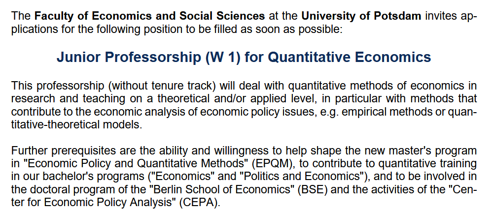 🎓Please, share: We are hiring a Junior Professorship (W1, without tenure track) for Quantitative Economics!

🖊️If you have any questions, please contact <a href="/MCcaliendo/">Marco Caliendo</a>  (caliendo@uni-potsdam.de).

📅Please submit to ausschreibungen@uni-potsdam.de by July 31, 2023.