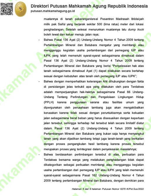 In this case, 3 villagers of Alah Buluh, Banyuwangi, East Java, were charged for disrupting a mining operation  (Art. 162 of Mining Law) by conducting a mass demonstration and boycotting the company' trucks to pass through their village that had caused pollution and health issues