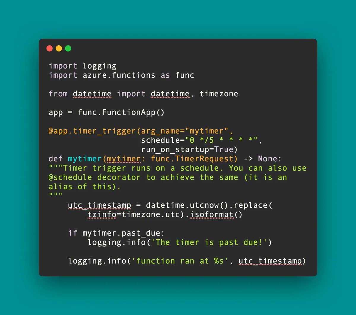 AzFuncPython's tweet image. Scheduling a timer trigger is now just a simple decorator in your @AzureFunctions app.

Check out the new Programming Model! More info at buff.ly/3oAOYqi

#AzureFunctions #Programming #Serverless #Azure #Python 🐍⚡️