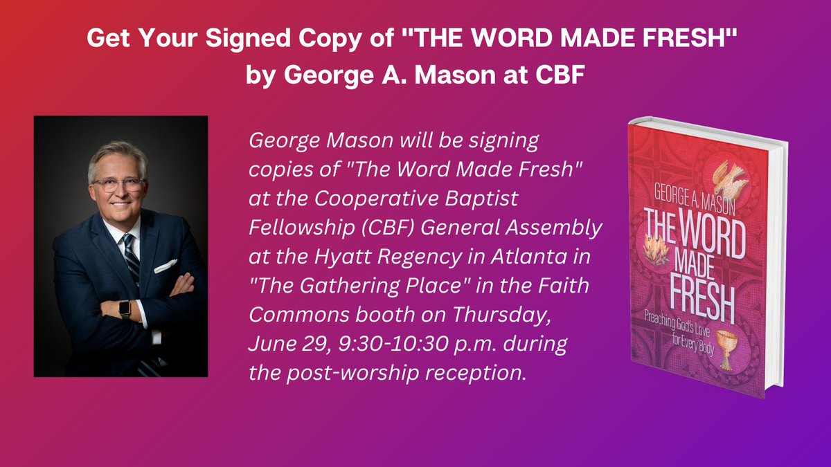 susanlynnestitt's tweet image. Are you attending #CBFAssembly? @GeorgeMason will be signing copies of "The Word Made Fresh" tonight! Stop by and get a copy to take home.