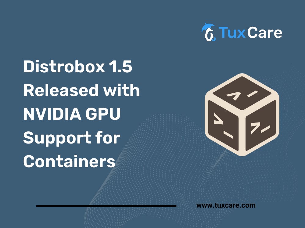 TuxCare_'s tweet image. #Distrobox 1.5 is here! 

This new version supports #NVIDIA #GPU containers, enabling driver sharing for GPU-accelerated apps. Tested on #Ubuntu 22.04+, #ArchLinux, #Fedora, #RHEL/#CentOS, and more.

Learn More: social.tuxcare.com/0tw

#TuxCare #OpenSource #Linux