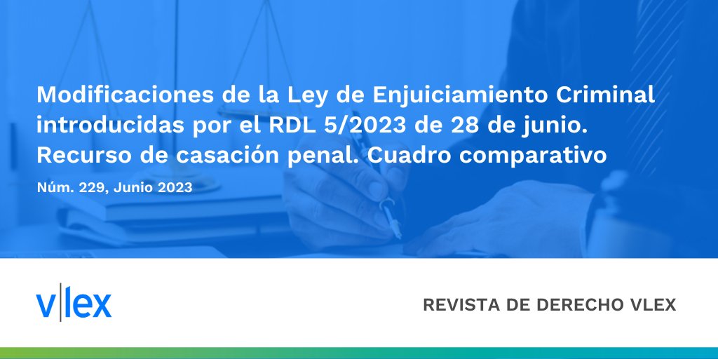 Se analizan las modificaciones introducidas en la Ley de #EnjuiciamientoCriminal introducidas por el Real Decreto 5/2023, de 28 de junio, donde se incluye un cuadro comparativo de cada una de las novedades introducidas por la reforma ow.ly/xp1N50P0mp6