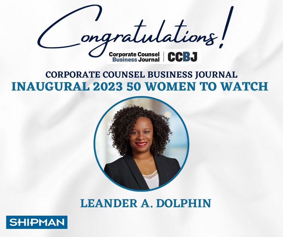 @ShipmanGoodwin is pleased to announce that managing partner Leander A. Dolphin, was named to @CCBJournal's inaugural list of “50 Women to Watch.” lnkd.in/e3EfHUpu
#Shipman
#CCBJ
#WomentoWatch
#Leadership