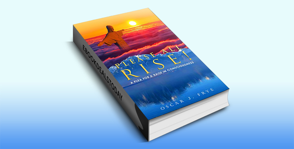 EbookDealsUK's tweet photo. Here's our #PersonalDevelopment #Spirituality #Selfhelp #Howto #kindleUK #eBookDeal! £4.04 "PLEASE ALL RISE!: A PLEA FOR A RAISE IN CONSCIOUSNESS" by Oscar FRYE @eBookPromotweet https://t.co/Pd7ABdpd81 https://t.co/kgAwZkdsqG