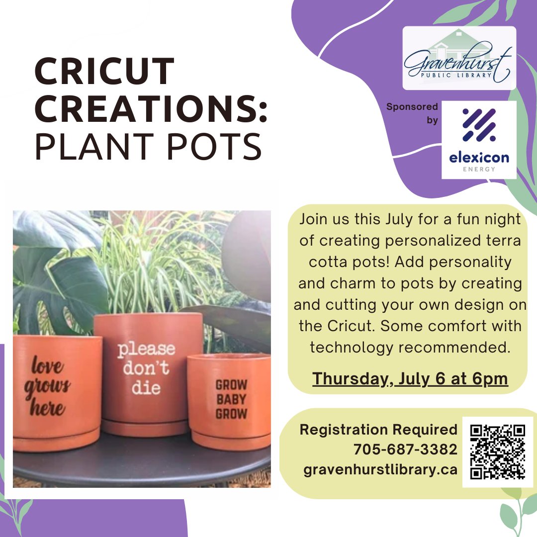 It's time for another Cricut Creations! This month we're creating personalized plant pots. Do you have sassy saying that is waiting for a pot? Now is the time to join and create! All materials are supplied. Thursday, July 6, at 6pm. Register online by visiting our website.