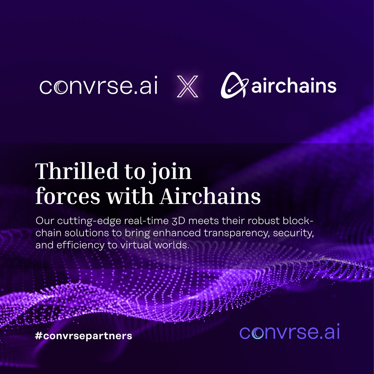 Stoked to partner with @airchains_io to enhance virtual worlds with robust blockchain solutions and real-time 3D to bring transparency & security to virtual worlds.
#metaverse #blockchain #realtime3D #vr #convrsepartners