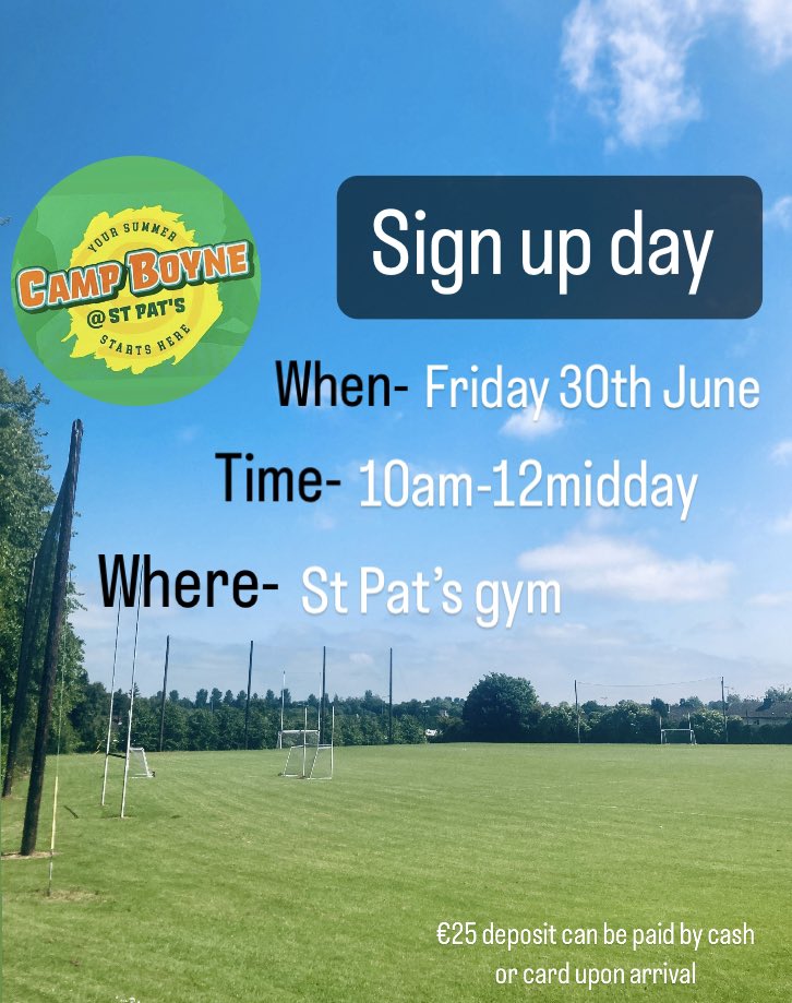Sign up to Camp Boyne in person this Friday June 30th. You can visit our Open Day from 10am-12midday at St Pat’s gym. 

If you want to secure your spot today, you can also sign up online by visiting our website below.

campboyne.com