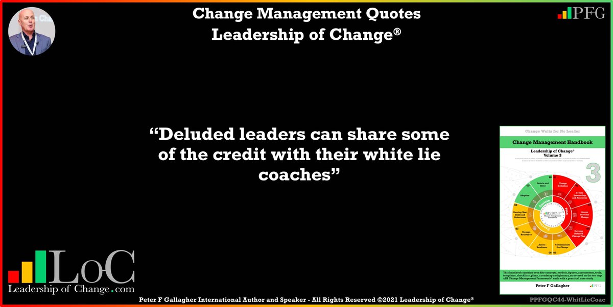 Change Management Quote of the Day
#LeadershipOfChange
Deluded leaders can share some of the credit with their white lie coaches
#ChangeManagement
bit.ly/3q675zE
