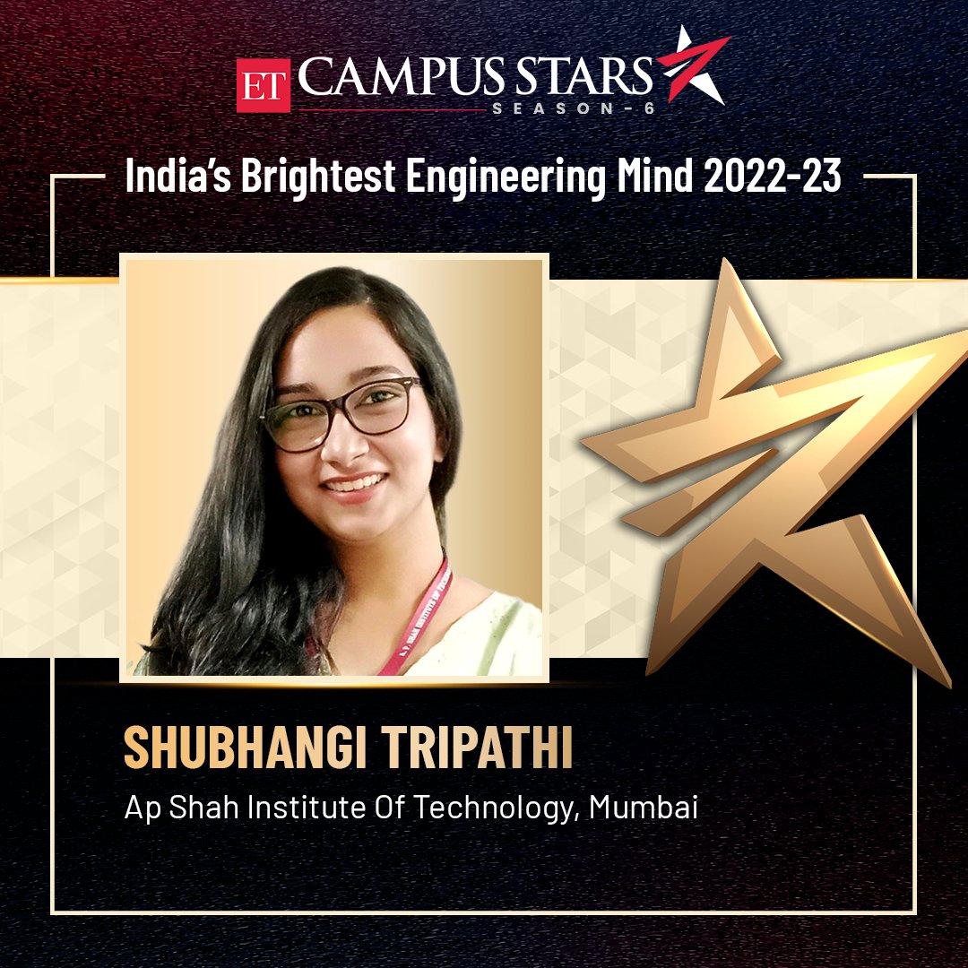 Congratulations Shubhangi Tripathi, Ap Shah Institute Of Technology, Mumbai, for making it to the prestigious list of ET Campus Stars Class 2022-23. To view the entire list of winners, visit etcampusstars.com