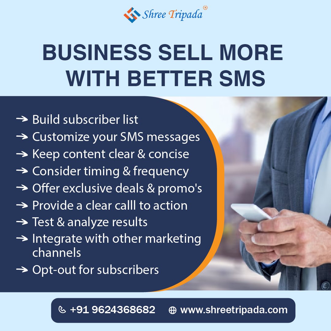 BUSINESS SELL MORE WITH BETTER SMS
Contact us 
Call : 09624368682 | 09316166117 
Mail : sales@shreetripada.com 
Website : shreetripada.com  
#sms #bulksms #bulksmsservices #marketing #promotion #it #india #IT #smsservices #marketing #smsmarketing #shreetripada