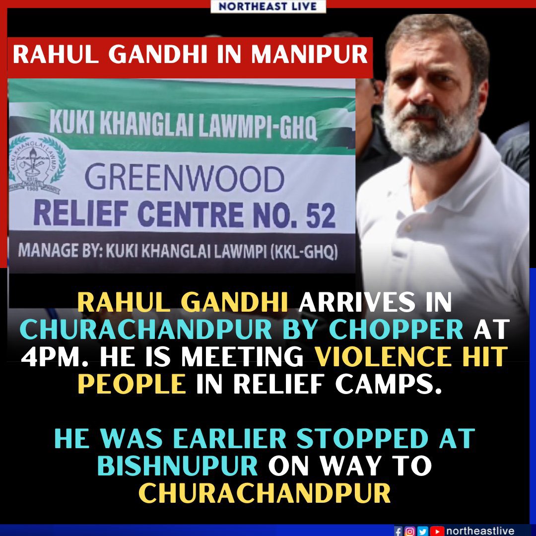 RAHUL GANDHI ARRIVES IN
CHURACHANDPUR BY CHOPPER AT 4PM. HE IS MEETING VIOLENCE HIT PEOPLE IN RELIEF CAMPS.

HE WAS EARLIER STOPPED AT
BISHNUPUR ON WAY TO
CHURACHANDPUR

#RahulGandhiInManipur