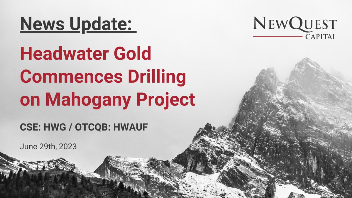 Headwater Gold Commences Drilling on Mahogany Project

Full Release: buff.ly/3pwcFAz 

#NewQuestCapital #CreatingValueThroughDiscovery #InflectionResources #HeadwaterGold #RedCanyonResources #FinExMetals #ClearViewGold #VentureCapital