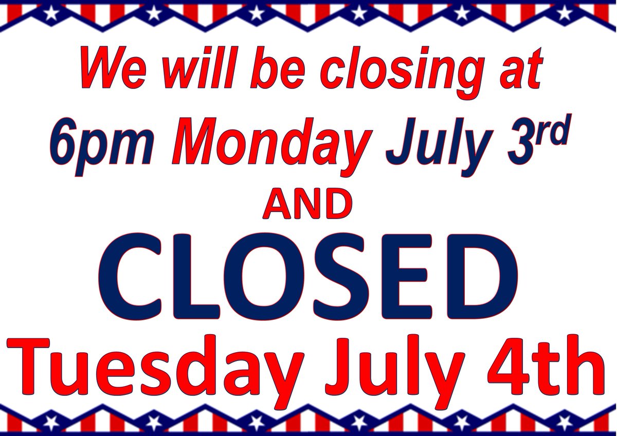We will be closing at 6pm Monday July 3rd and we will be closed Tuesday July 4th. #FourthofJuly