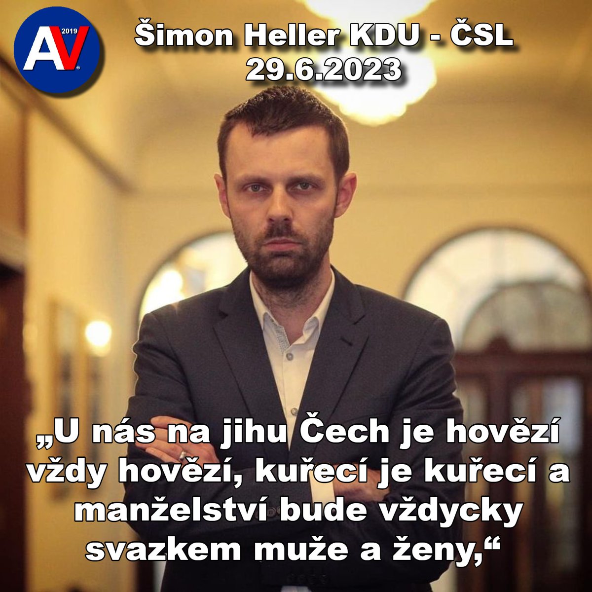 U nás na jihu Čech je Šimon Heller vždycky kretén ...