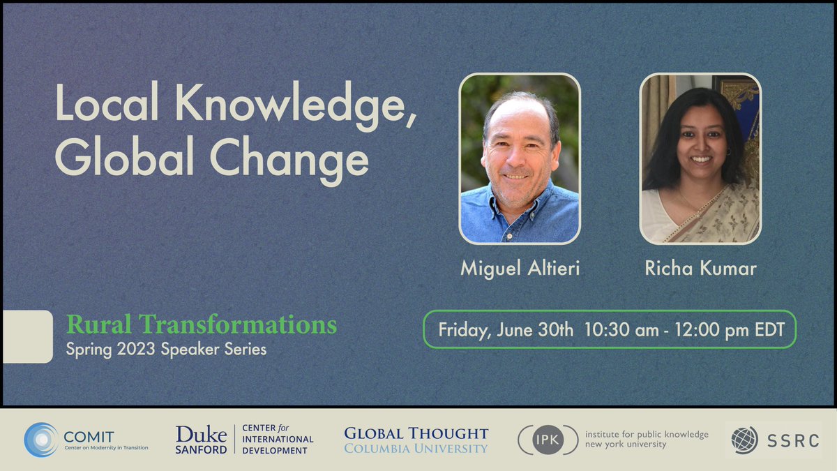 Center on Modernity in Transition (@comit_research) on Twitter photo Join us tomorrow, June 30, 10:30 am -12:00 pm EDT for a conversation with Miguel Altieri and Richa Kumar on "Global Knowledge, Local Change."
<a href="/global_thoughts/">Global Thought</a>
<a href="/nyu_ipk/">IPK</a>
<a href="/DukeDCID/">Duke Center for International Development</a>
<a href="/ssrc_org/">SSRC</a>
Register here: us06web.zoom.us/webinar/regist… Join us tomorrow, June 30, 10:30 am -12:00 pm EDT for a conversation with Miguel Altieri and Richa Kumar on "Global Knowledge, Local Change."
<a href="/global_thoughts/">Global Thought</a>
<a href="/nyu_ipk/">IPK</a>
<a href="/DukeDCID/">Duke Center for International Development</a>
<a href="/ssrc_org/">SSRC</a>
Register here: us06web.zoom.us/webinar/regist…