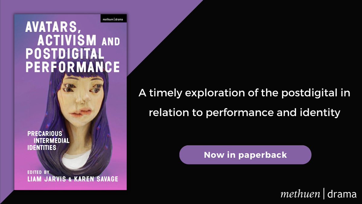 Now available in paperback!

'Avatars, Activism and Postdigital Performance' edited by @LiamJarvis & @karenasavage serves as a timely exploration of the postdigital in relation to performance and identity.

Read more: bit.ly/42uQwjL