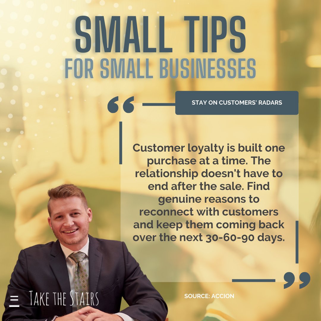 A customer's first purchase doesn't have to be their last. Give 'em a reason to keep coming back.

#TaketheStairs #SmallBizConsulting