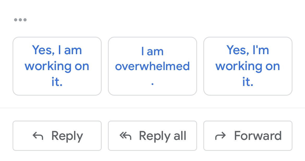 Incredible work by gmail here on the suggested replies to a professional email.
