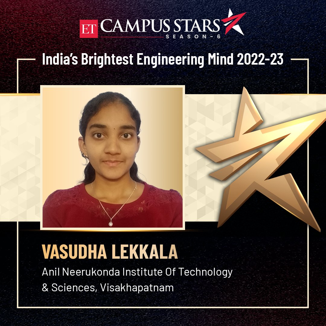 Congratulations Vasudha Lekkala, Anil Neerukonda Institute Of Technology &amp; Sciences, Visakhapatnam, for making it to the prestigious list of ET Campus Stars Class 2022-23. To view the entire list of winners, visit etcampusstars.com