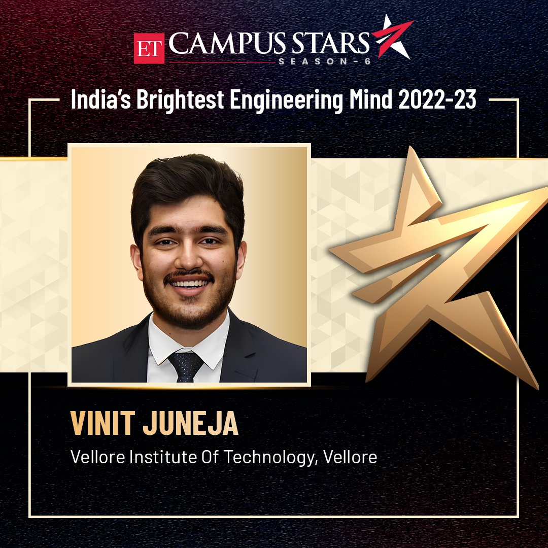 Congratulations Vinit Juneja, Vellore Institute Of Technology, Vellore, for making it to the prestigious list of ET Campus Stars Class 2022-23. To view the entire list of winners, visit etcampusstars.com
