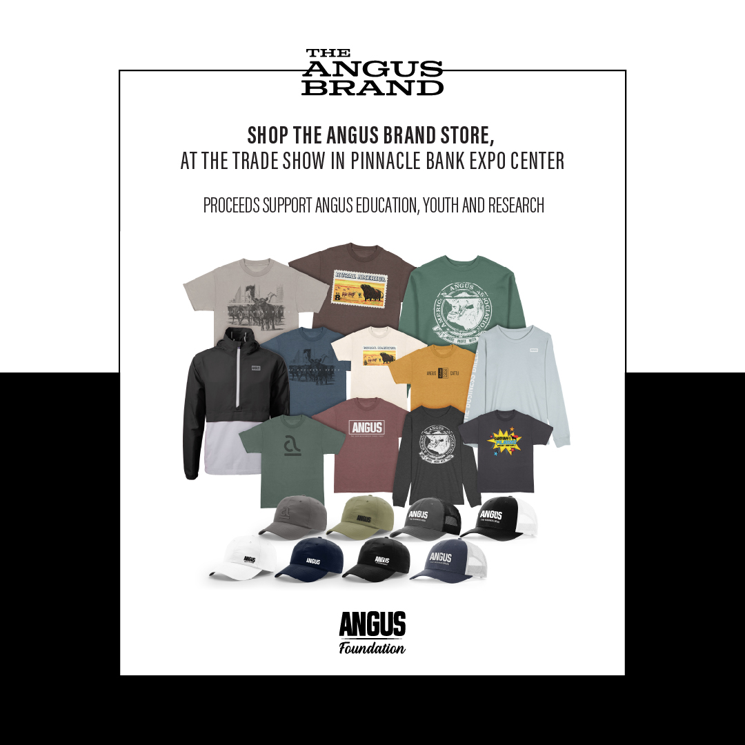 Make plans to shop new Angus gear at the National Junior Angus Show in Grand Island!

The Angus Brand store will be stocked and set up at the Trade Show in the Pinnacle Bank Expo Center. Come check out new Angus styles, grab a new cap or a pullover for breezy mornings!