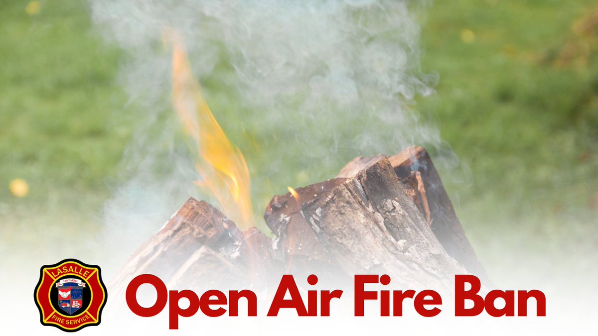 LasallefireON's tweet photo. The LaSalle Fire Service has declared an open air fire ban effective immediately due to forest fire smoke causing poor air quality. 

All forms of open air fires are prohibited in the Town of LaSalle until further notice. We appreciate your cooperation in this matter. https://t.co/KwHjFUEqkt