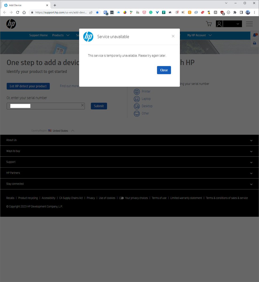 alaskanjackal's tweet photo. @HP Your support dashboard is broken. If I try to add a device to it, I just get an error that the service is temporarily unavailable. Are you aware of this problem and working to fix it? This is on https://t.co/glwy73BXxe (see attached image). HP Support was clueless. https://t.co/EX8aOSeCGA