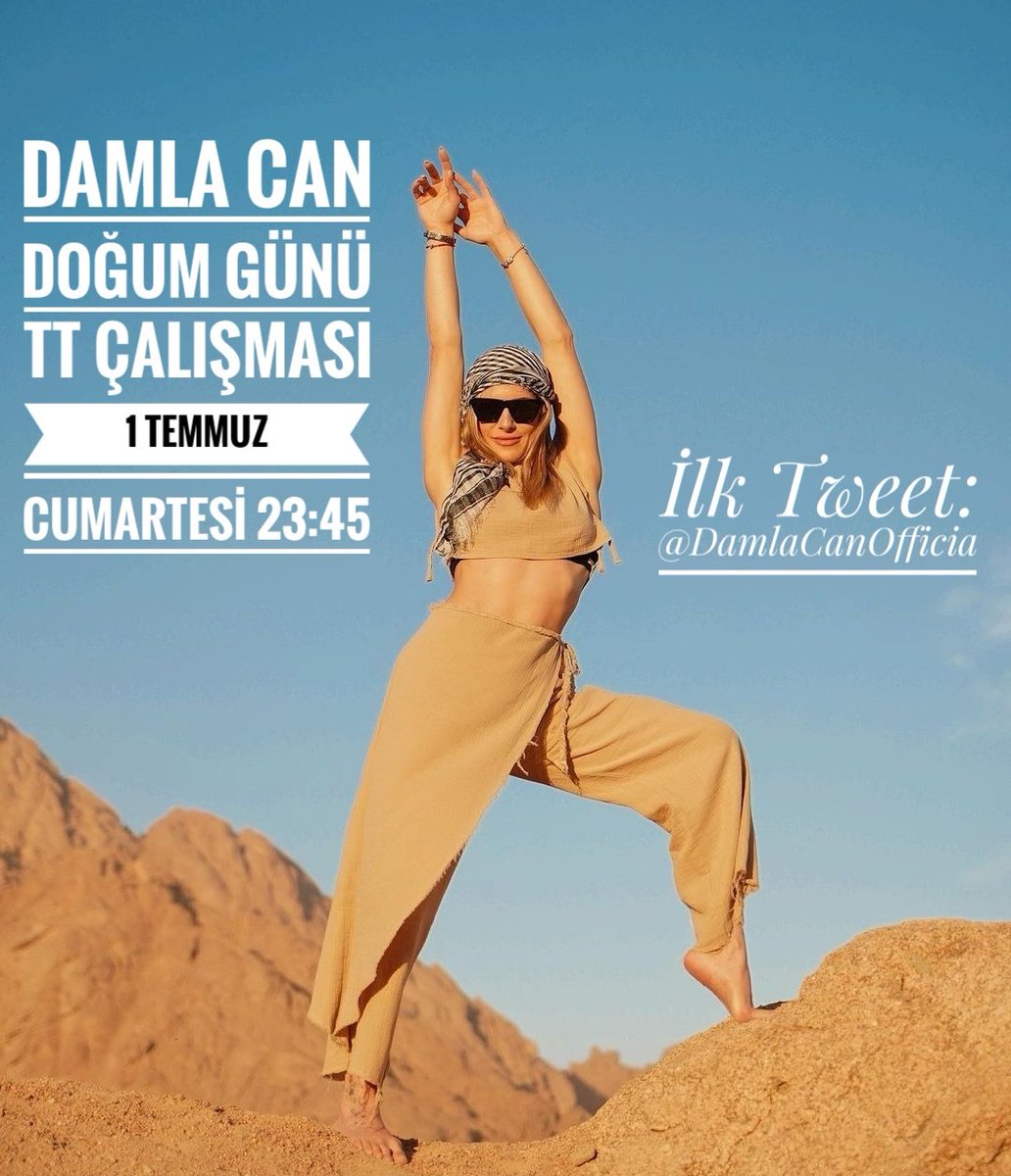 🎂 Doğum Günü TT Çalışması
🗓 1 Temmuz Cumartesi 
⏰️ 23:45
İlk tweet: <a href="/DamlaCanOfficia/">Damla Can Official</a>