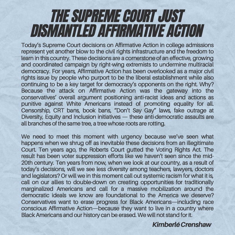 Today's decisions from the Supreme Court on Affirmative Action represent a significant setback for Civil Rights in the U.S. and are a cornerstone of the conservative movement's coordinated effort to roll back access to opportunity for systemically marginalized Americans.