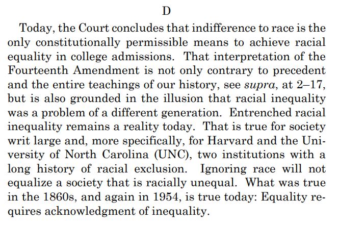 READ EVERY WORD FROM SOTOMAYOR's DISSENT:

"Ignoring race will not equalize a society that is racial unequal. What was true in the 1860s, and again in 1954, is true today: Equality requires acknowledgement of inequality."