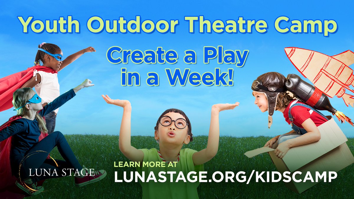 Luna Stage Kids Theatre Camp Spots Available Wks 1 &amp; 2 only! - mailchi.mp/lunastage/thea…