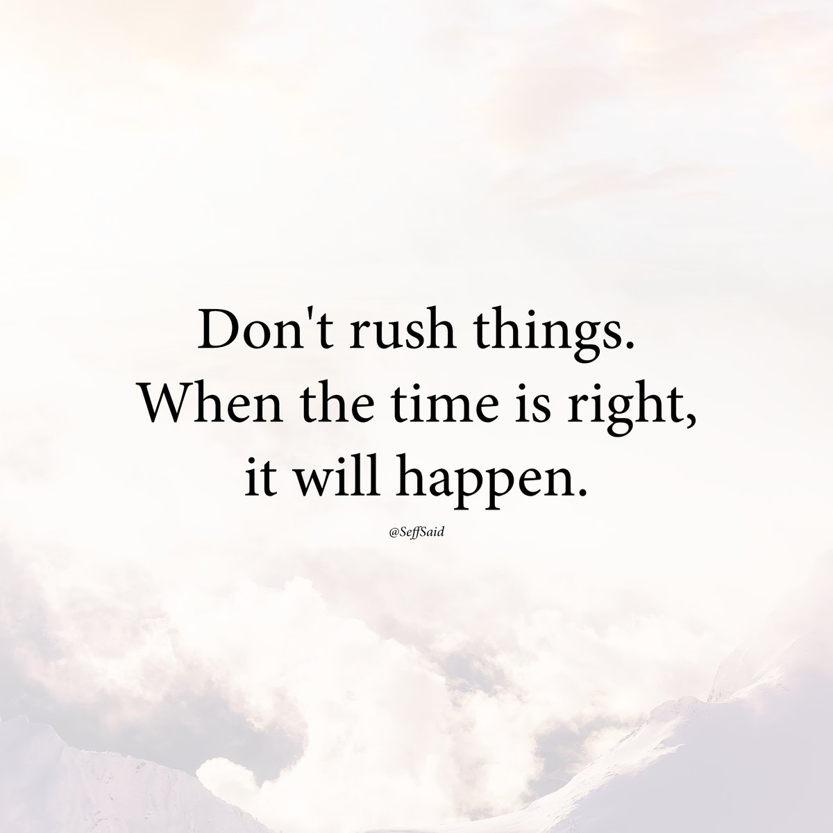 SeffSaid's tweet photo. Don't rush things https://t.co/HR1SqI5vY8