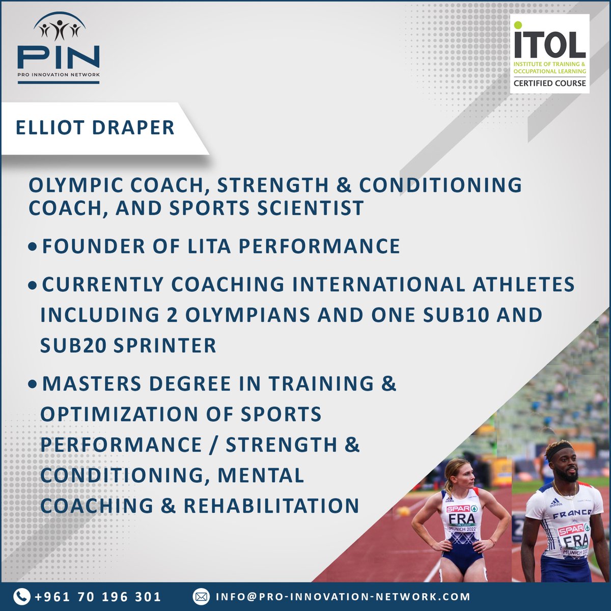 PinSarl17844's tweet photo. ELLIOT DRAPER
Olympic  coach / Strength &amp; conditioning coach / Sports scientist / Founder of Lita performance / Currently coaching Mickael Zeze. 
Workshop starts on the 24th of July. 
✉️ info@pro-innovation-network.com
📱+961 70 196 301
🌐 https://t.co/OBOAMd1WsA https://t.co/FFUrS2YsmT
