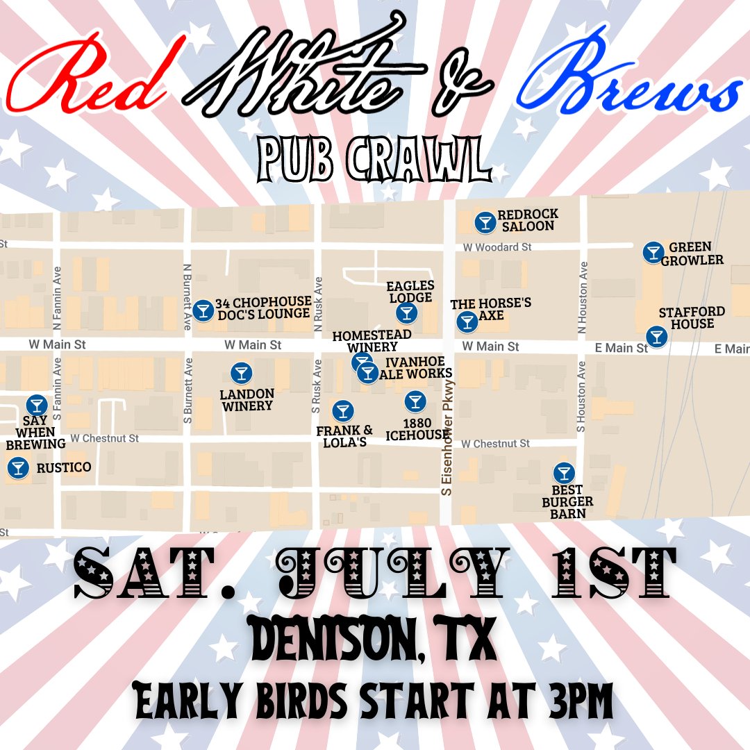 Red, white &amp; Brews Pub Crawl in Downtown Denison this Saturday, July 1st starting at 3pm!