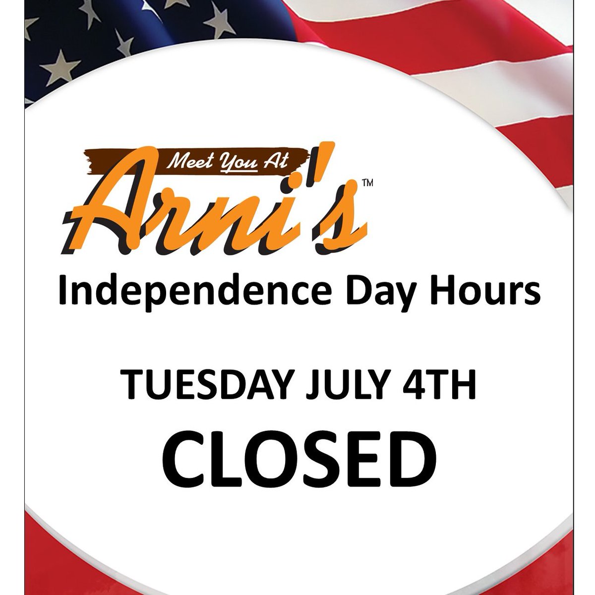 Mark your calendars... Arni's locations will be closed on Tuesday July 4th so that our staff can enjoy the holiday with their families and friends.
Crawfordsville will be open 11:00am - 7:00pm.
Rensselaer will be open 10:30am - 9:00pm.