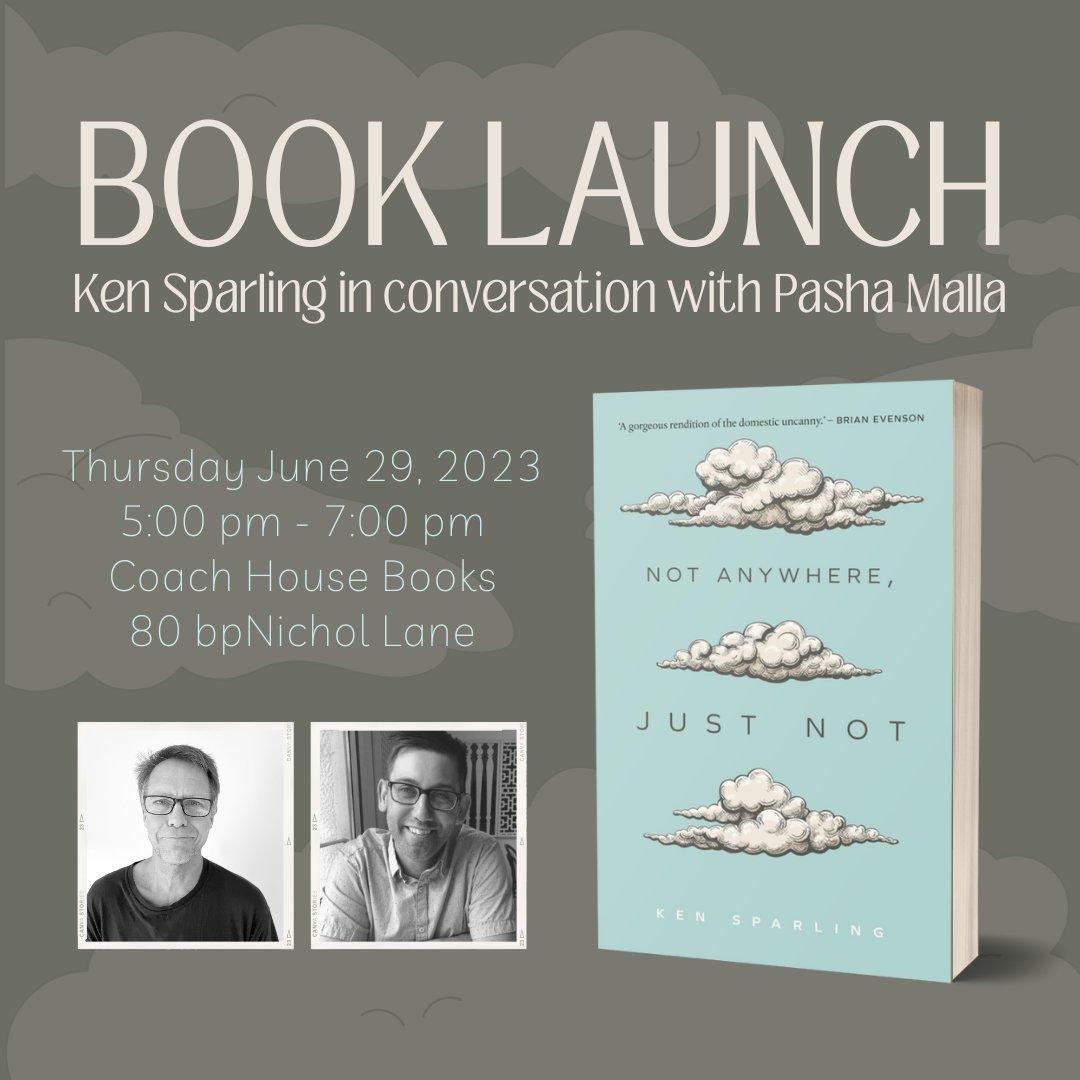 Tonight! 🎉 Join us at the coach house at 5pm to celebrate Ken Sparling's newest novel, Not Anywhere, Just Not! RSVP here: eventbrite.ca/e/651077108157