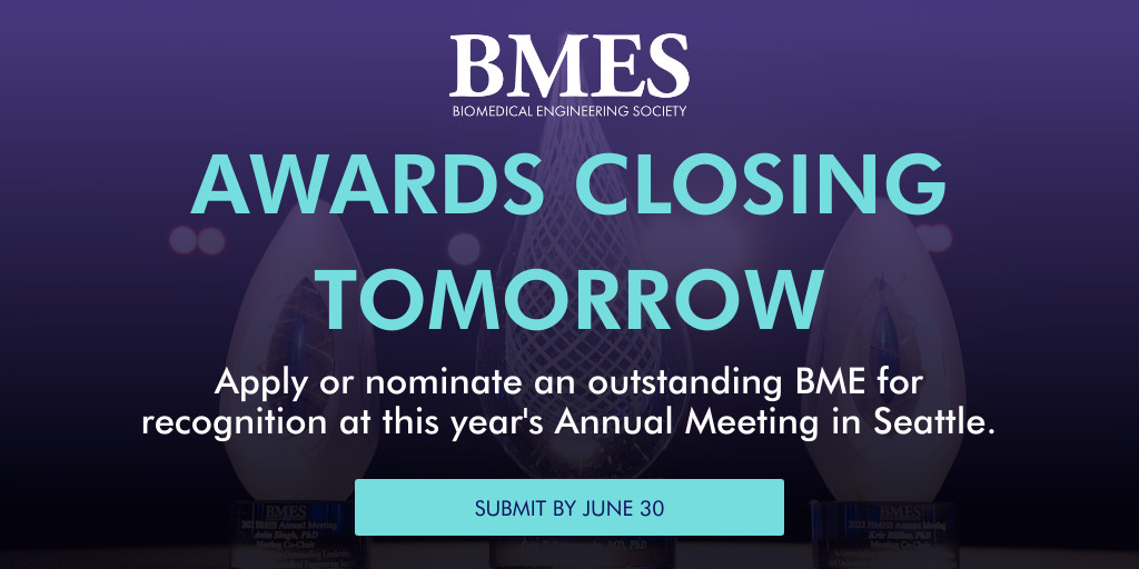 This is your LAST chance to nominate or self-nominate for 1 of 6 prestigious BMES awards. We are also accepting nominations for BMES Grade of Fellow. Learn more about each award and submit before June 30: ow.ly/oS4E50P0fyx ow.ly/ho7O50OZjNW