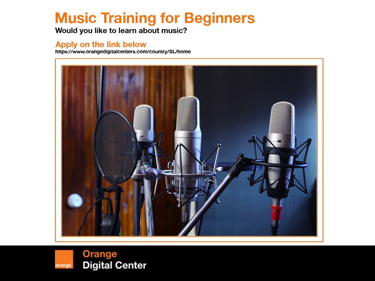 ORANGE DIGITAL CENTER TRAINING
Would you like to learn about music?

Apply on the below link: 
orangedigitalcenters.com/country/SL/home