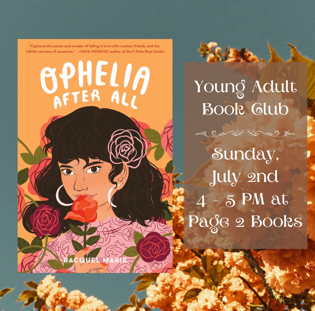 Jenny at Page 2 Books (@page2books) on Twitter photo Young Adult Book Club is meeting at the store on Sunday, July 2nd at 4 PM! We'll be talking about Ophelia After All! If you haven't yet RSVP'd, please comment below or email the store and let us know if you'll be joining, books@page2books.com
See you at book club!🌹 Young Adult Book Club is meeting at the store on Sunday, July 2nd at 4 PM! We'll be talking about Ophelia After All! If you haven't yet RSVP'd, please comment below or email the store and let us know if you'll be joining, books@page2books.com
See you at book club!🌹