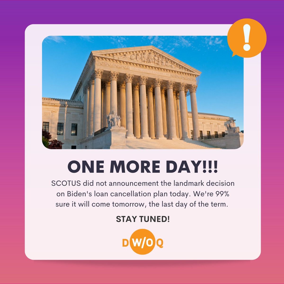 docswoquarters's tweet photo. Just One Day Left: SCOTUS didn't reveal the highly anticipated ruling on Biden's loan cancellation plan today, but we're almost certain it'll be announced tomorrow, marking the end of the term. Keep your eyes peeled for updates! 

#DWOQ #SCOTUS  #studentdebtcancellation https://t.co/GWyja1FKJ9