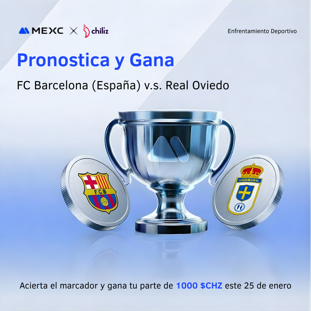 ⚽️ ¡PRONOSTICA Y GANA CON MEXC X CHILIZ (RONDA 3)! 🌶️

¿Quién dominará el marcador en el FC Barcelona v.s. Real Oviedo? ¡Acierta y llévate una parte de los 1,000 $CHZ! El premio se repartirá entre todos los ganadores. 💰

📝 PASOS PARA PARTICIPAR:
1️⃣ Sigue a <a href="/ChilizESP/">Chiliz ESP 🇪🇸</a> y