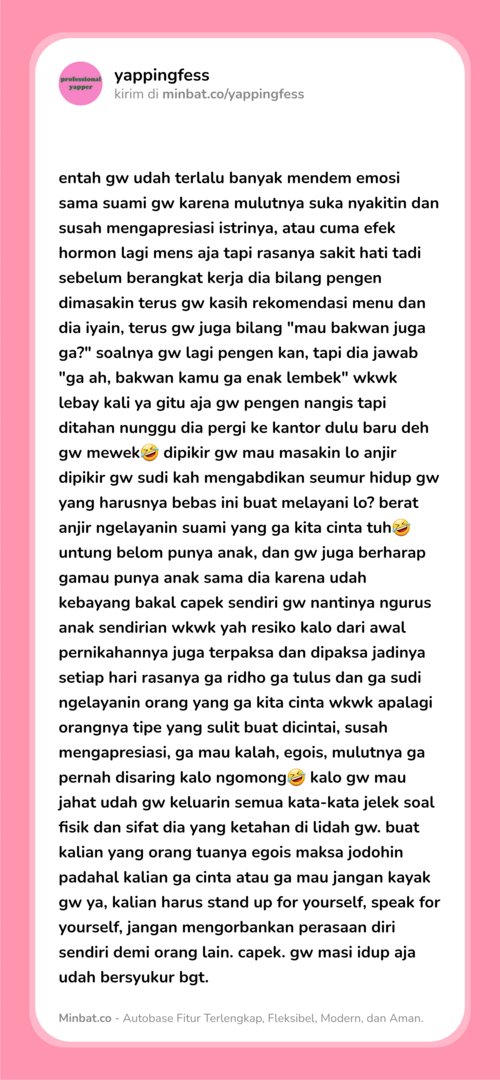 yap! intinya gausah nikah deh, ga recommended, makan hati tiap hari. hal spele aja bisa bikin nangis kalo emosi udah terpendam segunung dari sejak lama😂 mohon doanya semoga gw ga kehilangan minat untuk hidup karena cita-cita gw pengen jadi nenek nenek dengan banyak cucu