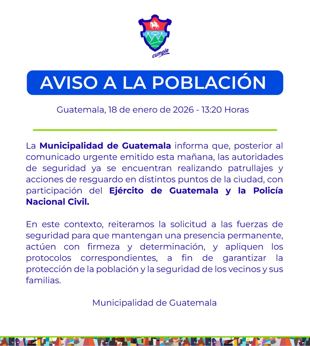 - AVISO A LA POBLACIÓN -
Autoridades de seguridad ya se encuentran realizando patrullajes en distintos puntos de la ciudad. <a href="/PNCdeGuatemala/">PNC de Guatemala</a> <a href="/Ejercito_GT/">Ejército de Guatemala</a> 

#InformaciónOficial