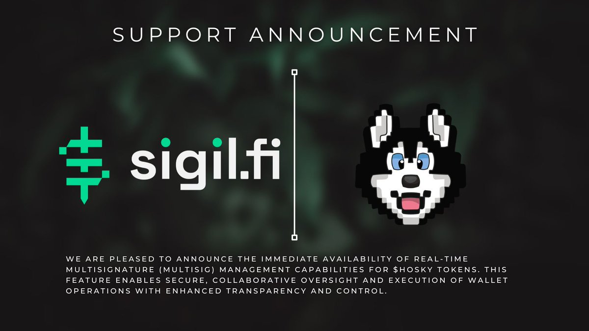 Welcome <a href="/hoskytoken/">HOSKY</a>!  

We are pleased to announce the immediate availability of real-time multisignature management capabilities for $HOSKY tokens.  

This feature enables secure, collaborative oversight and execution of wallet operating with enhanced transparency and control.