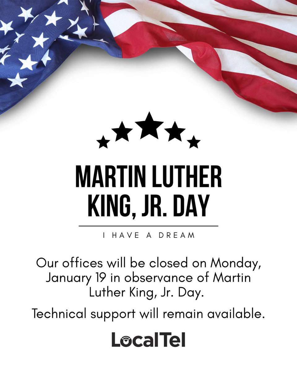 LocalTel's tweet image. Our offices will be closed on Monday, January 19 in observance of Martin Luther King, Jr. Day. Technical support will remain available.