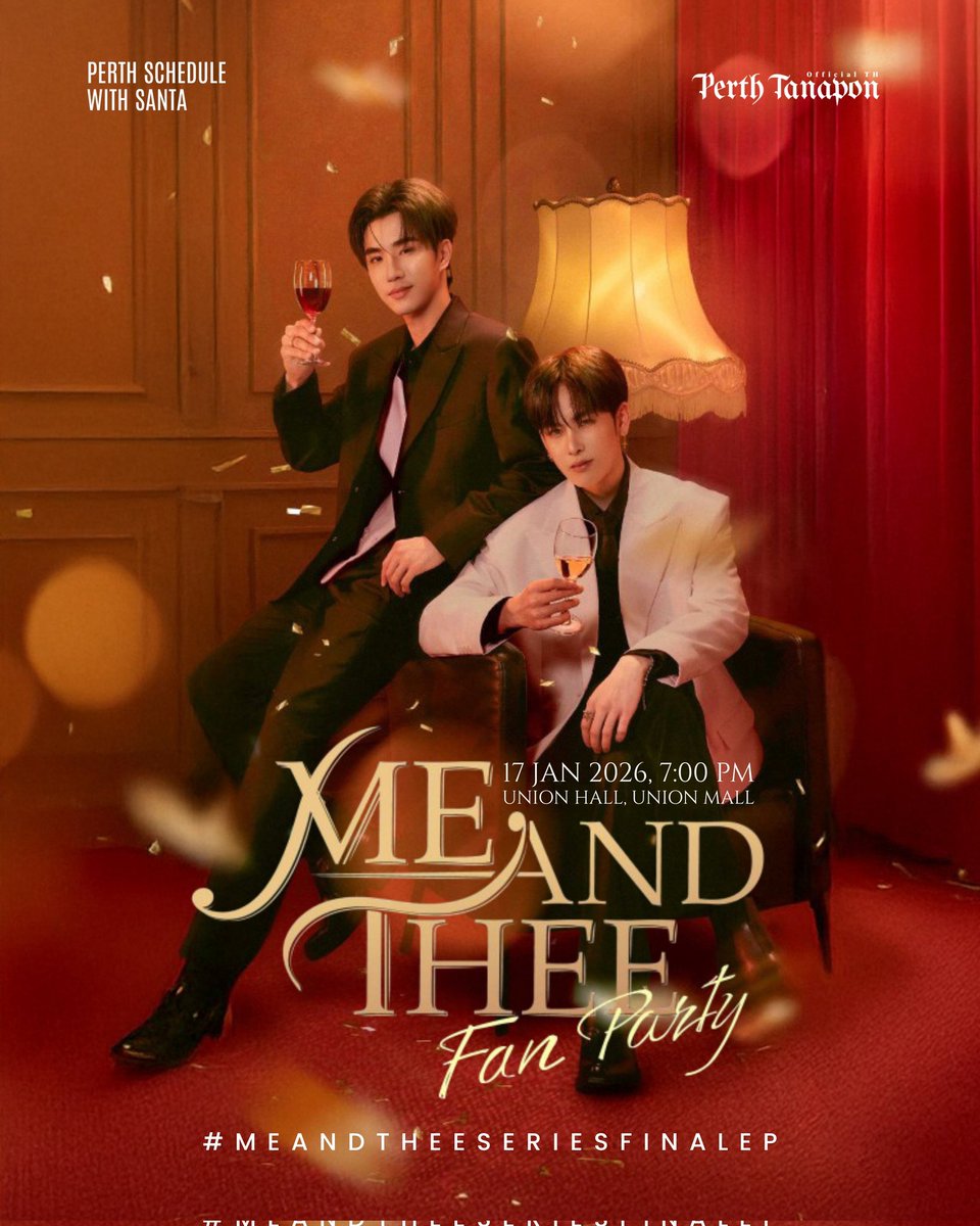 PerthOfficialTH's tweet image. 🔔 Today | 17 January 2026 🔔 
#PerthTanaponSchedule &amp;amp; N’Santa

Me And Thee Fan Party
⏰ : 19.00 น. | 07.00 PM (GMT+7) 
📍 : Union Hall, Union Mall

Start trend ✨
⏰ : 15.30 น. | 03.30 PM (GMT+7) 
#️⃣ : MeAndTheeSeriesFinalEP

#PerthSanta #เพิร์ธแซนต้า
#PerthTanapon #Santapp